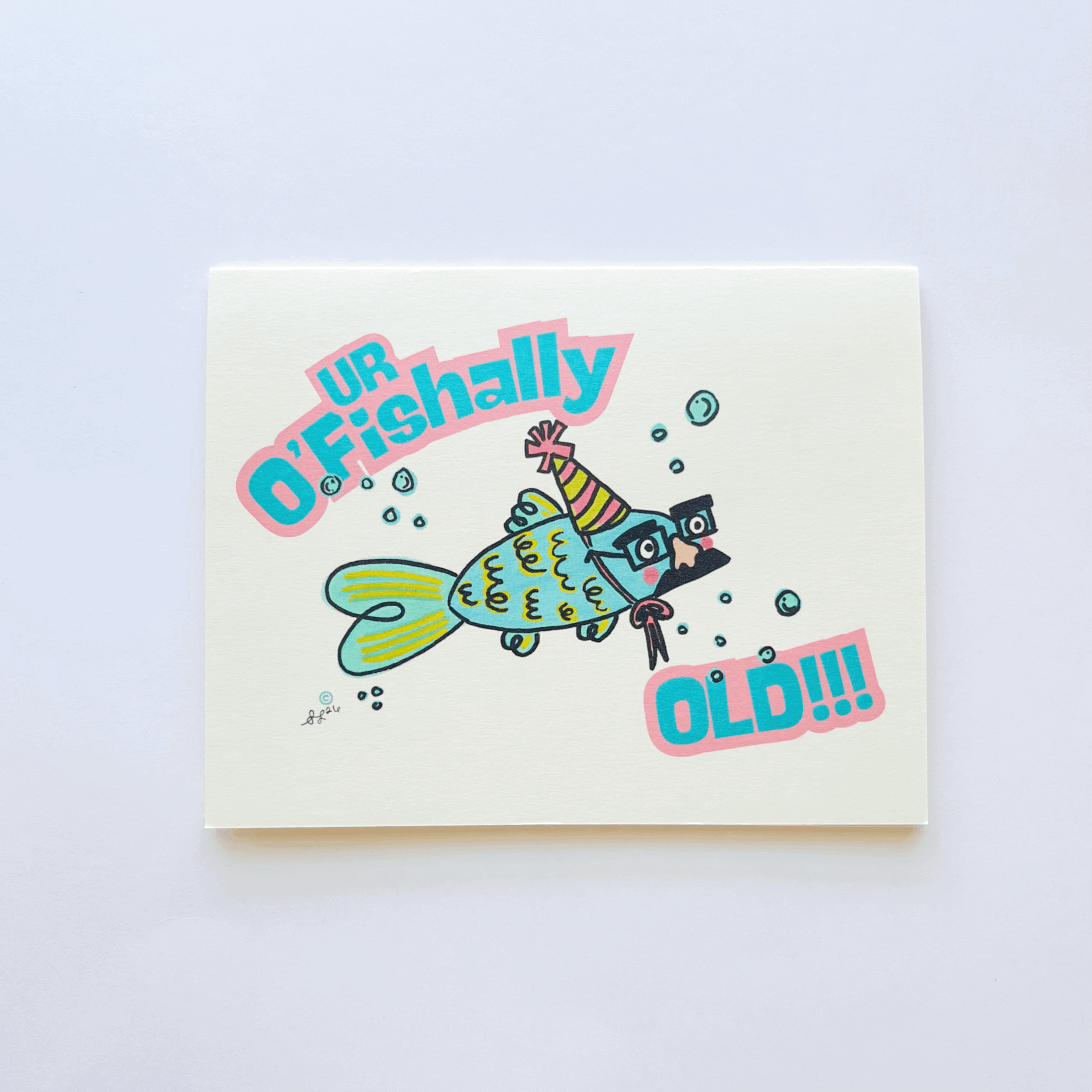 Ur O'Fishally Old! (Birthday Card)