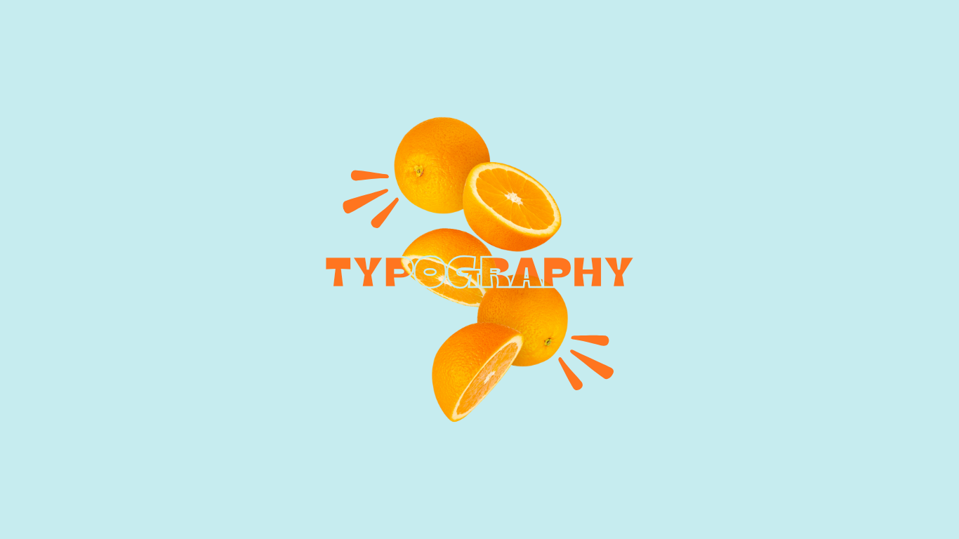 Graphic design featuring oranges with sliced and whole oranges around the text 'TYPOGRAPHY' on a light blue background.