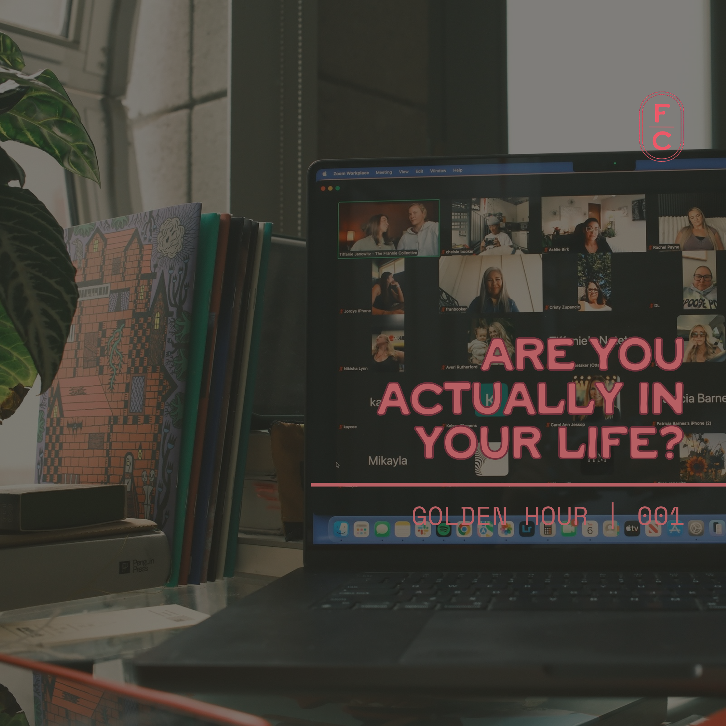 are you actually in your life?