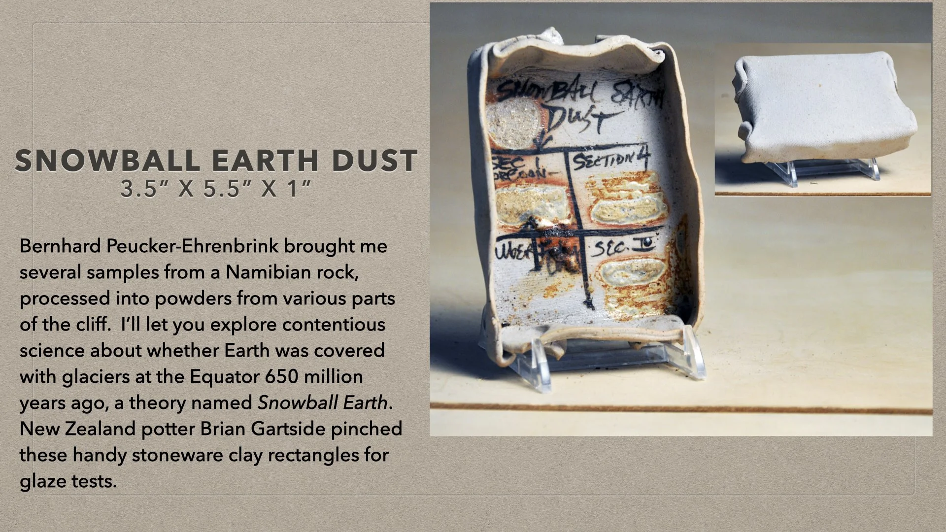 Many samples Snowball Earth powders from pulverized Namibian rock.