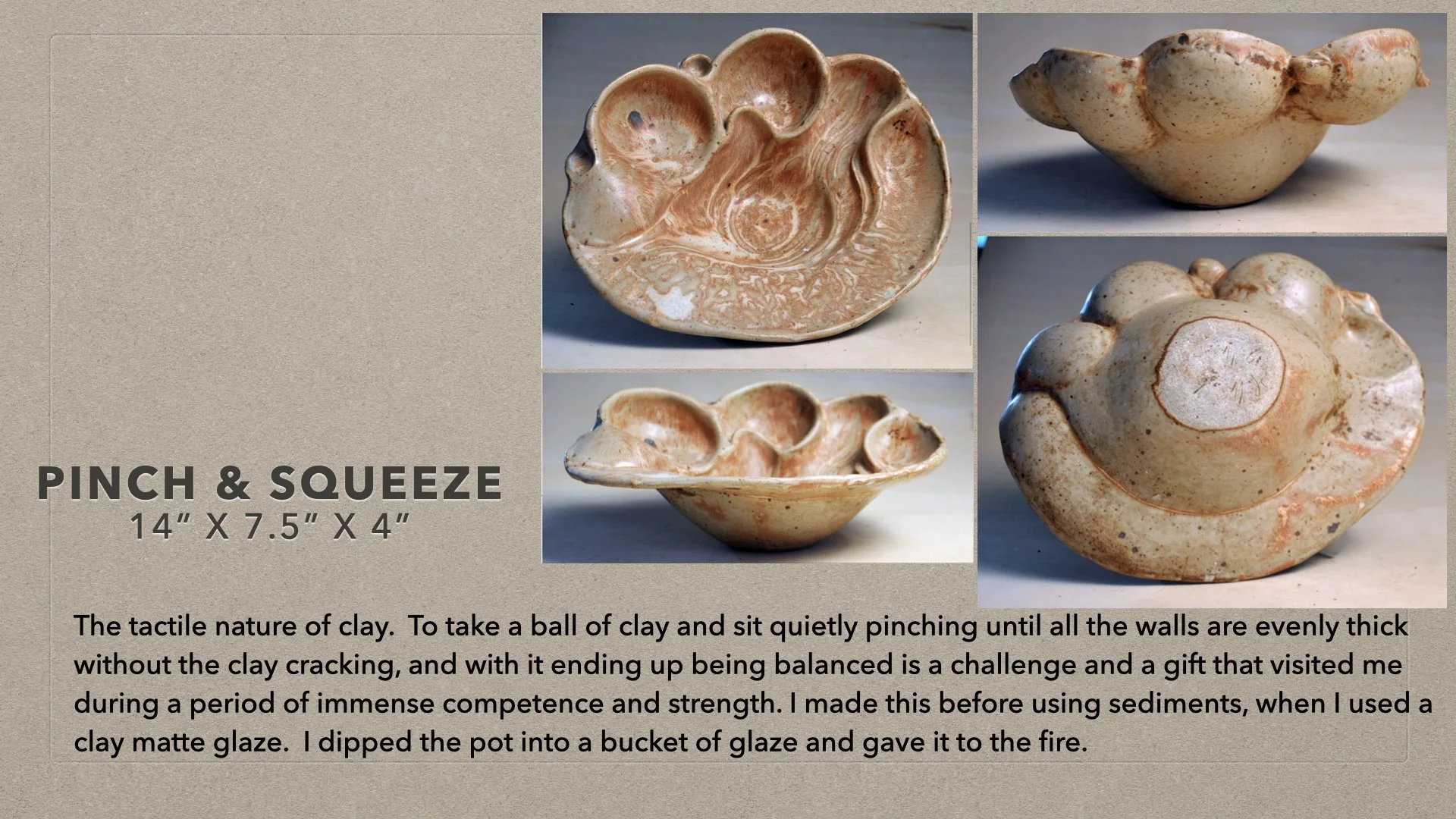 Pinch and Squeeze - $1,750