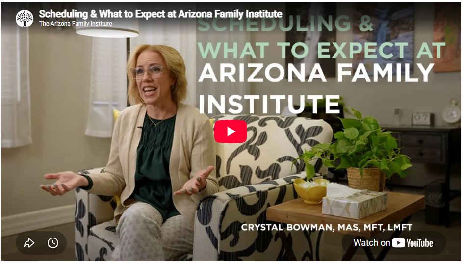 Scheduling &amp; What to Expect at Arizona Family Institute