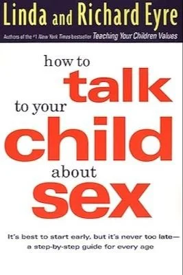 Book cover of 'How to Talk to Your Child About Sex' by Linda and Richard Evre, featuring the title in large red and black text on a white background.