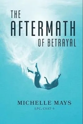 Book cover titled 'The Aftermath of Betrayal' by Michelle Mays featuring an underwater scene with a person sinking or floating beneath the water's surface.