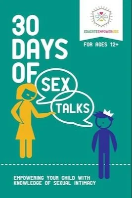 Cover of a booklet titled "30 Days of Sex Talks" for ages 12+, featuring a cartoonwoman in yellow talking to a cartoonboy in blue with a crown. It promotes empowering children with knowledge about sexual intimacy.