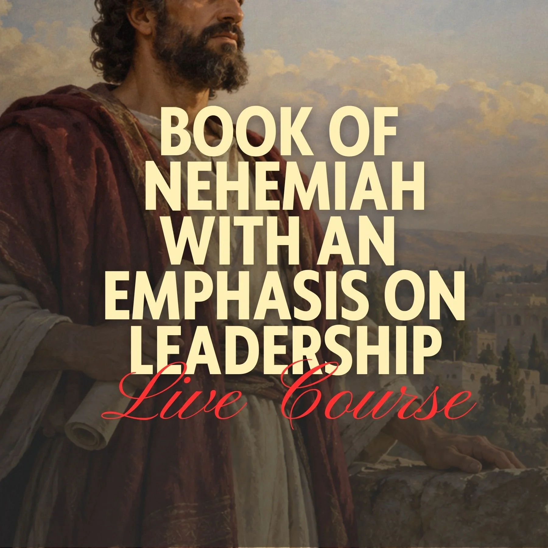 NEHEMIAH: A Biblical Study on Leadership