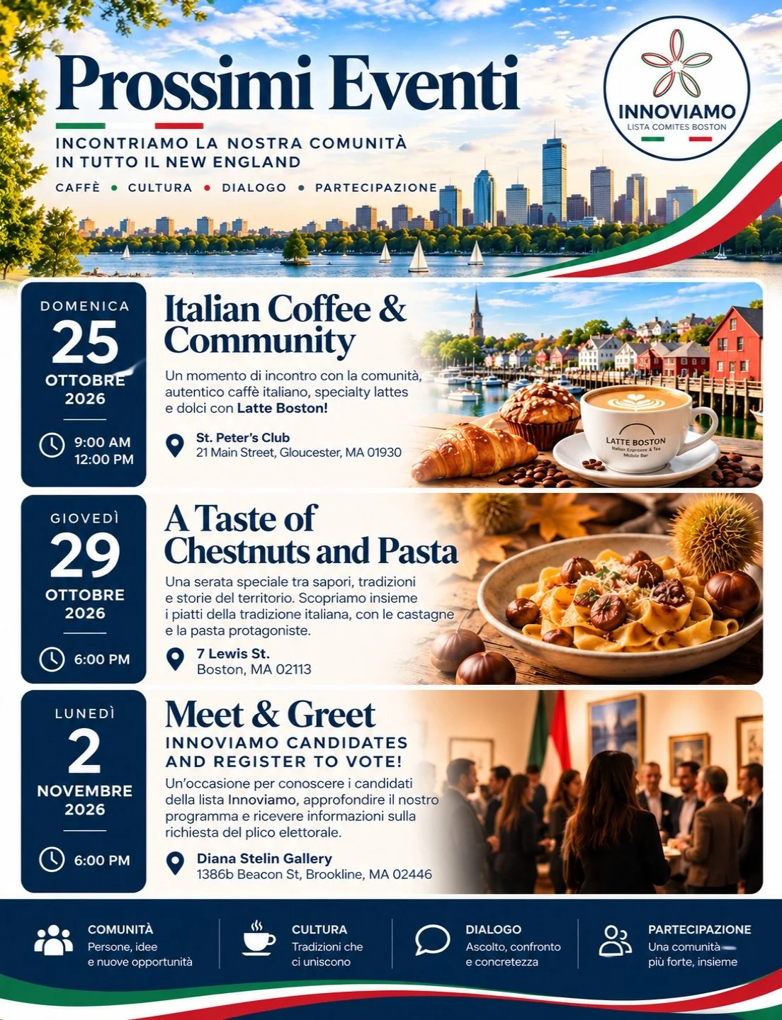 🇮🇹 INNOVIAMO incontra la comunit&agrave; italiana del New England!

Tre appuntamenti, tre occasioni per ritrovarci, condividere le nostre tradizioni e conoscere pi&ugrave; da vicino i candidati di INNOVIAMO &ndash; Lista COMITES Boston 2026.

📅 Do