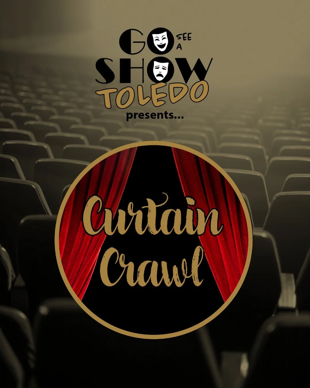 Welcome to the stage... Curtain Crawl! 

My goal is simple: get butts in seats. Your goal is to get YOUR butt in MORE seats than anyone else. 

How it works:

Step 1. Register here: https://goseeashowtoledo.ludus.com/200549590

Step 2. Get out and se