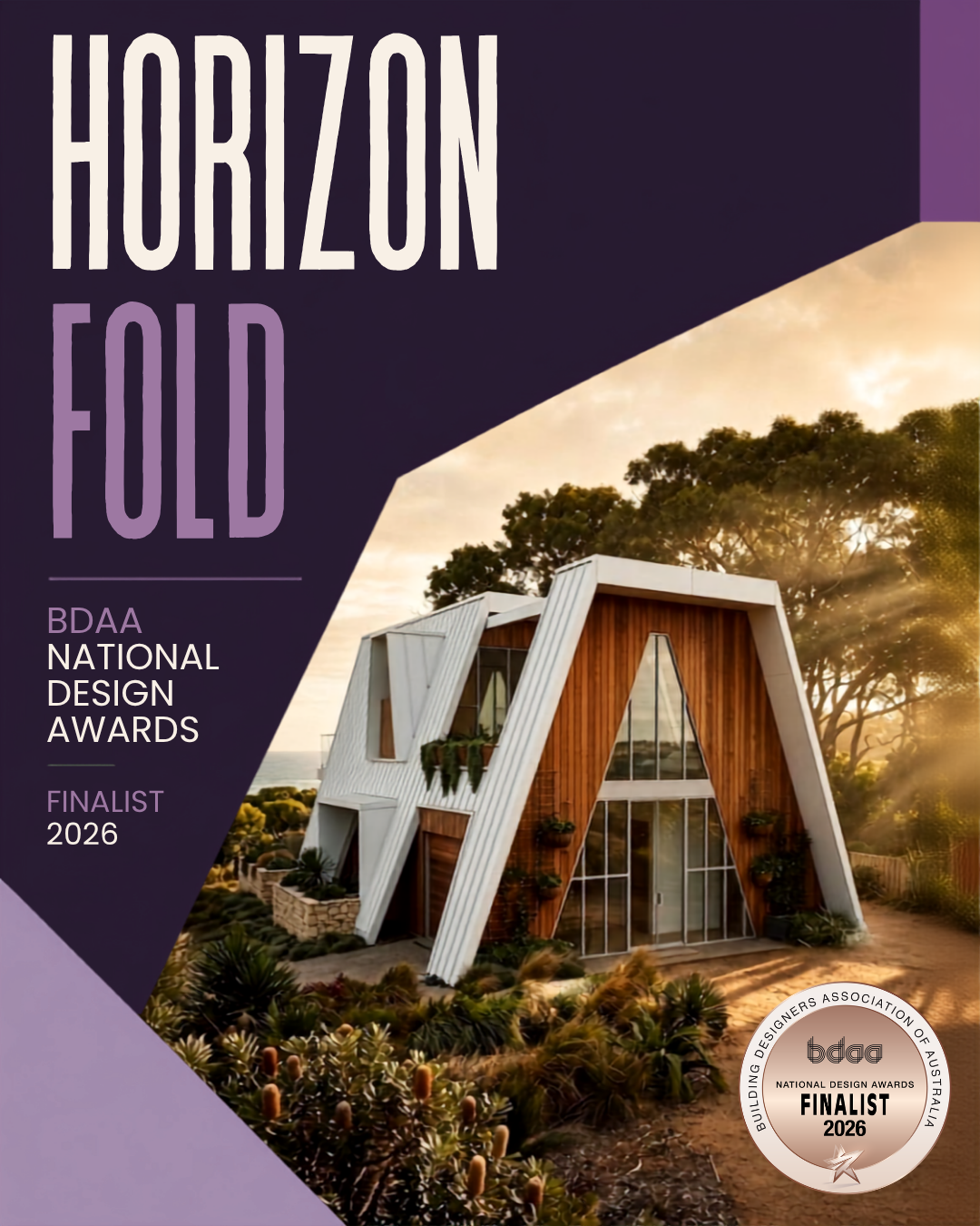 A modern house with A-shaped roof design, surrounded by plants and trees, with sunlight shining through the trees in the background, and text indicating it is a finalist in the 2026 BDAA National Design Awards.