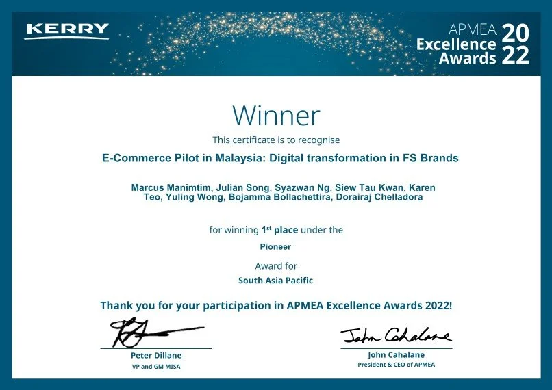 Certificate of recognition awarded to Julian Song for winning 1st place in the E-Commerce Pilot in Malaysia: Digital transformation in FS Brands at the APMEA Excellence Awards 2022, presented by Kerry and signed by Peter Dillane and John Cahalan.