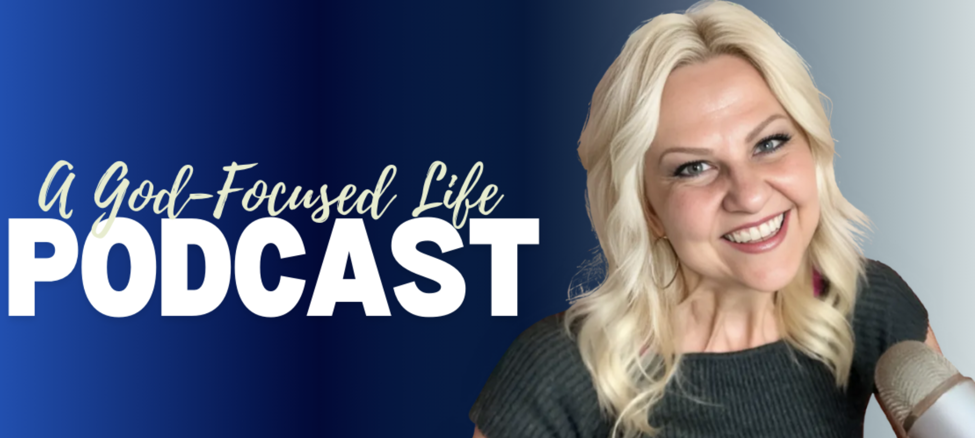 A woman smiling in front of a podcast logo that reads 'A God-Focused Life PODCAST' with a blue gradient background.