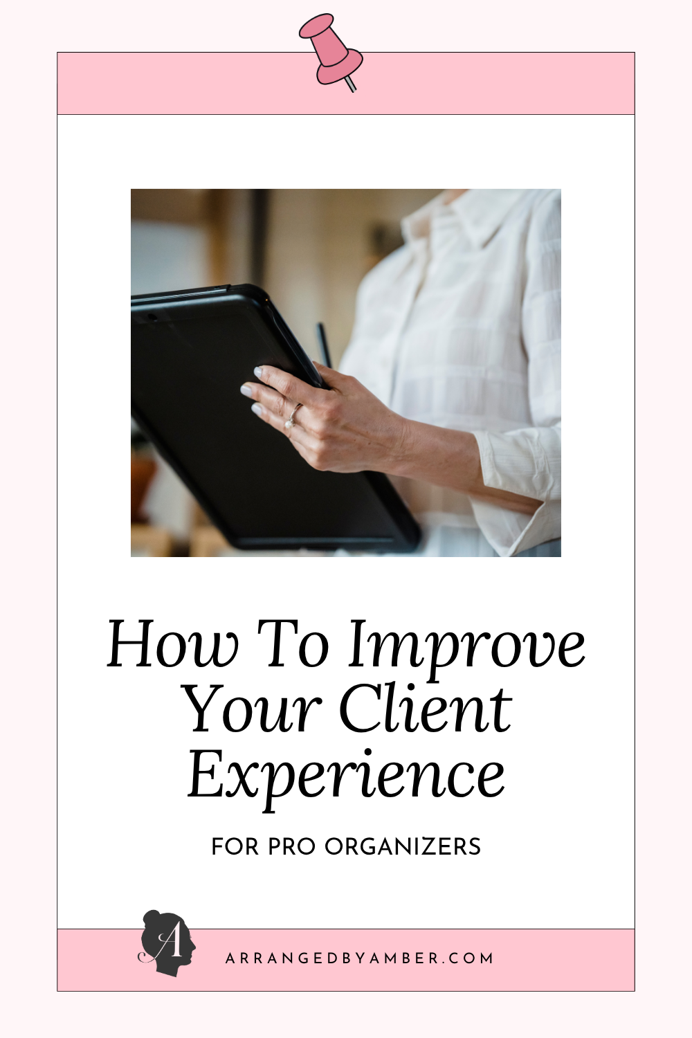 Your Ultimate Guide to Improving your Client Experience