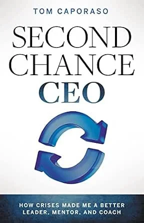 Book cover for 'Second Chance CEO' by Tom Caporaso, featuring a circular arrow graphic and subtitle about overcoming crises to become a better leader.