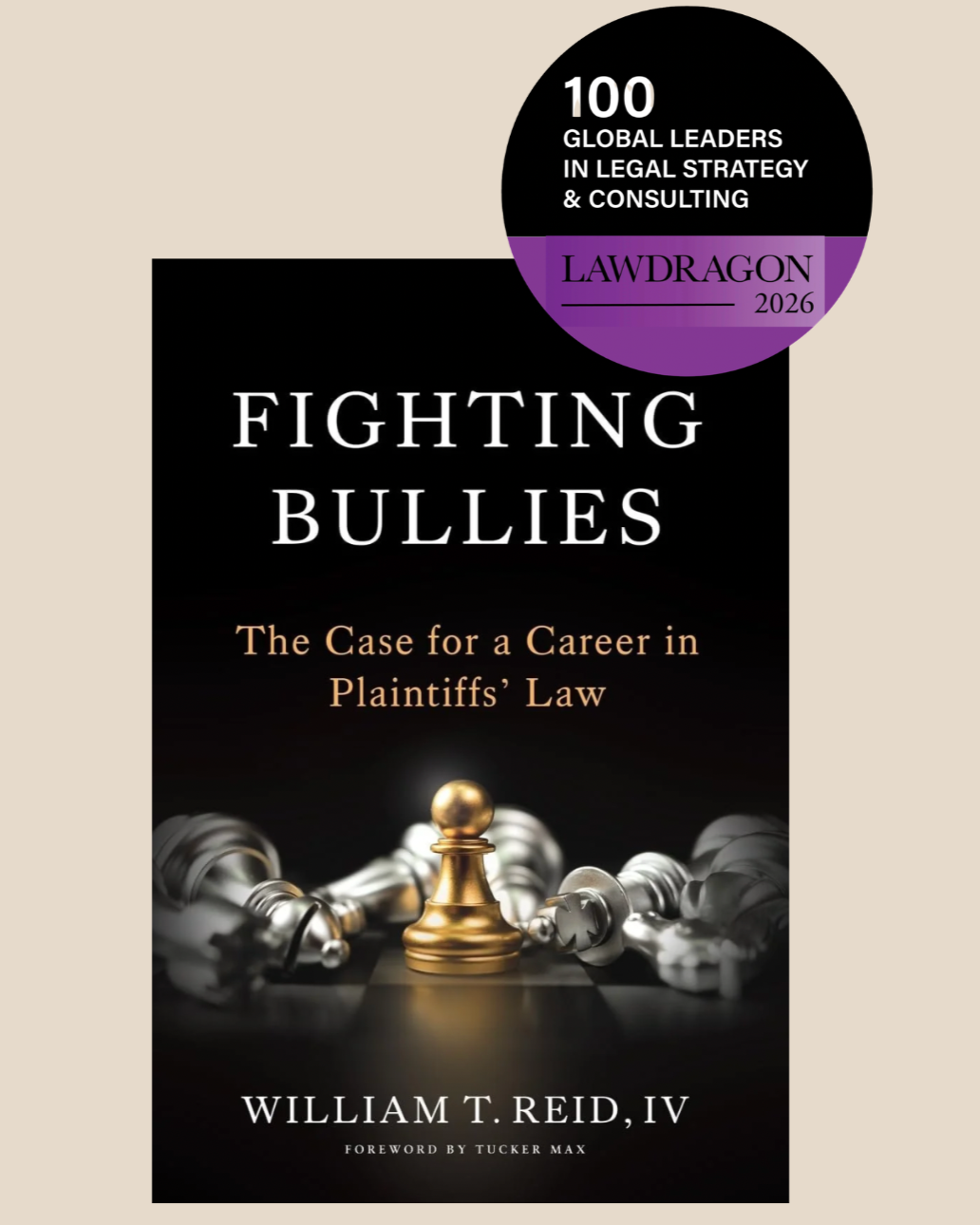 Book cover for "Fighting Bullies" by William T. Reid IV, with the subtitle "The Case for a Career in Plaintiffs' Law," featuring a gold pawn chess piece surrounded by silver chess pieces on a chessboard.