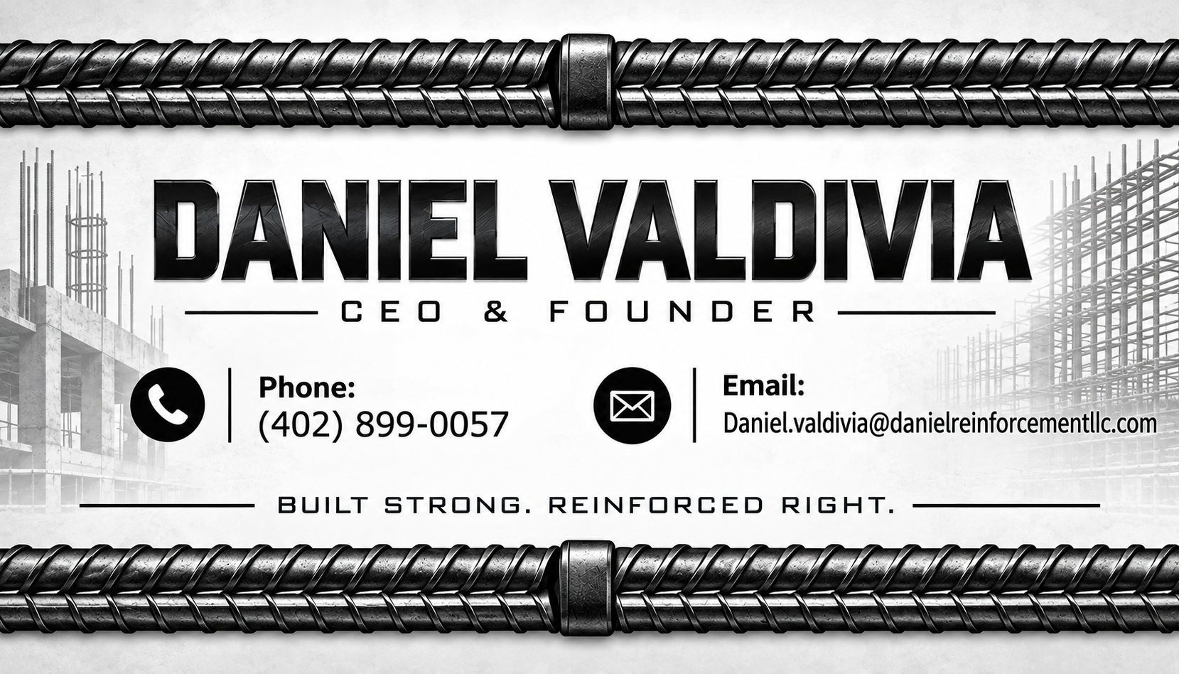 Business card for Daniel Valdivia, construction CEO and founder, with a construction site background, phone number (402) 899-0057, and email Daniel.valdivia@danielreinforcementllc.com, featuring reinforced steel rebar borders.