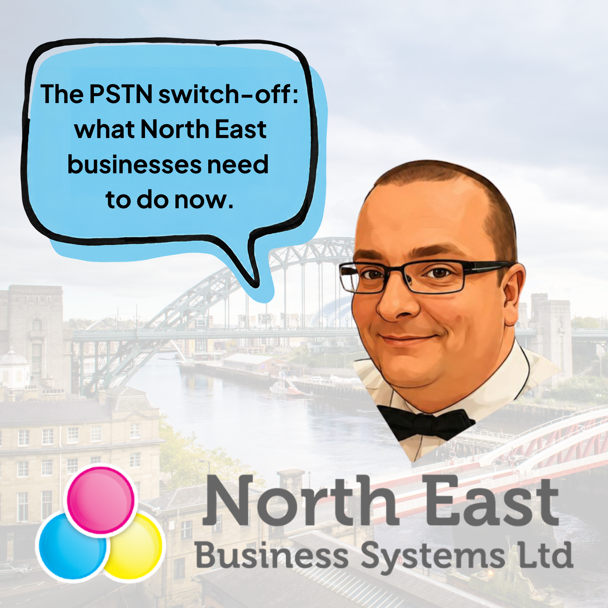 The PSTN switch-off: what North East businesses need to do now