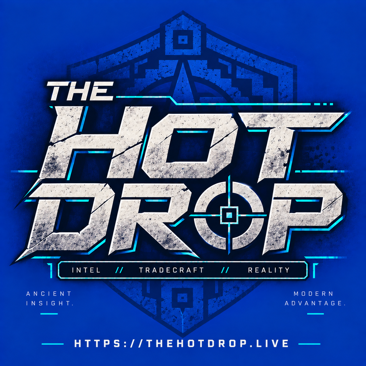 The Hot Drop 2 logo with a blue background, featuring metallic and cracked text, a target symbol, and the phrases 'Ancient insight' and 'Modern advantage'.