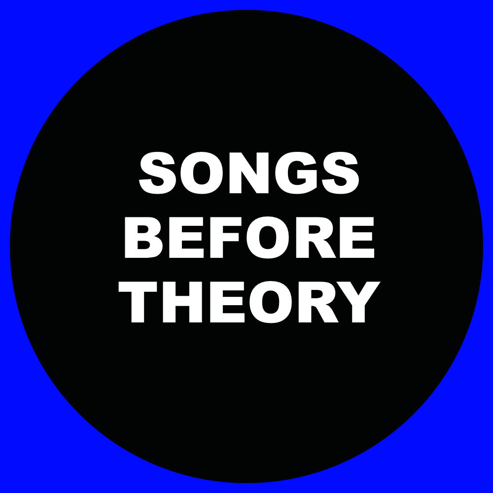 Songs Before Theory
