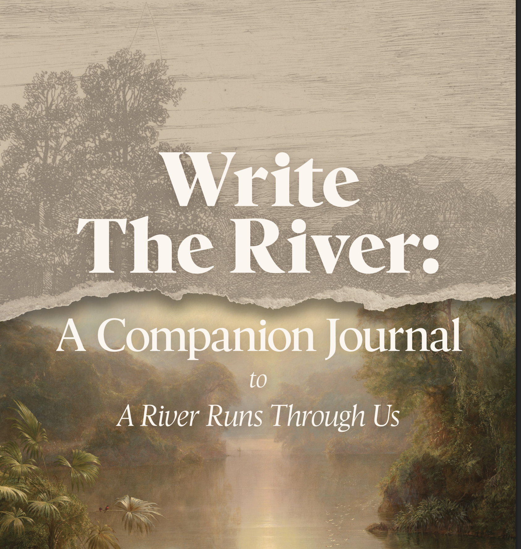 Write the River: A Companion Journal to A River Runs Through Us