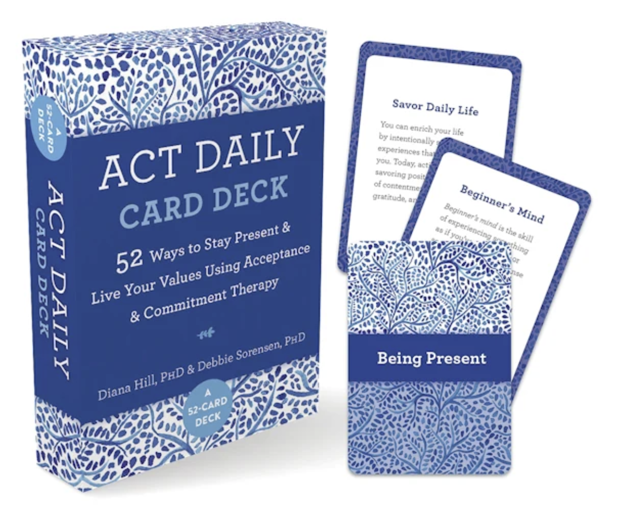 A blue and white card deck box titled "Act Daily Card Deck" with 52 ways to stay present and live your values using acceptance and commitment therapy, authored by Diana Hill, PhD, and Debbie Sorensen, PhD. The deck includes cards with positive affirmations and ideas for being present.
