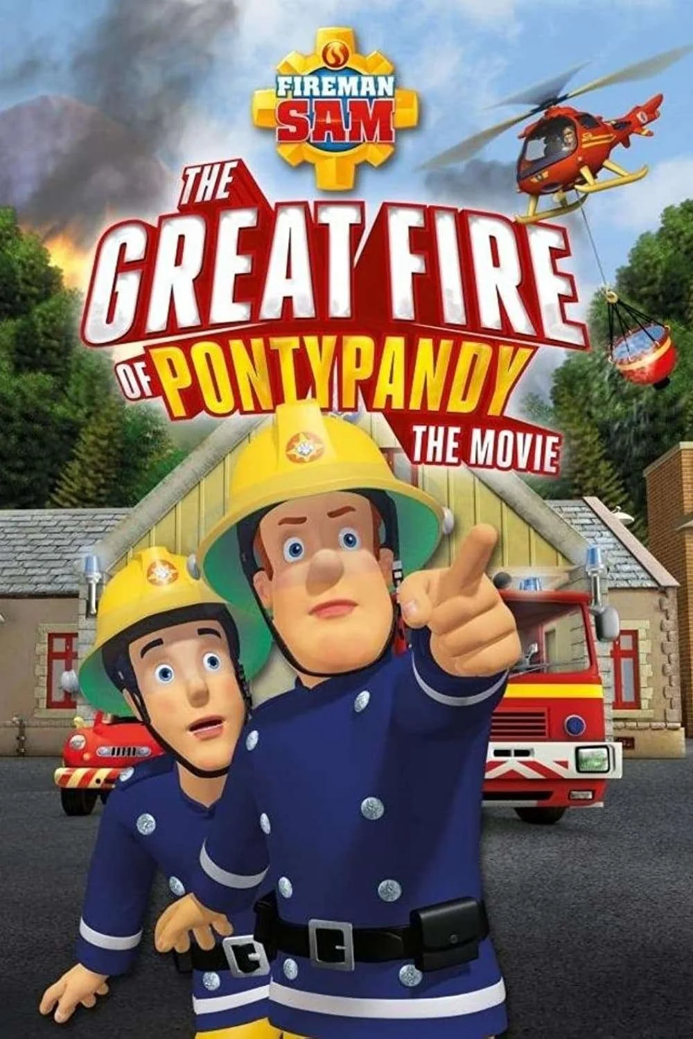 Poster for 'Fireman Sam: The Great Fire of Pontypandy' movie featuring animated firemen in uniforms, a red fire truck, a fire helicopter, and a burning building in the background.