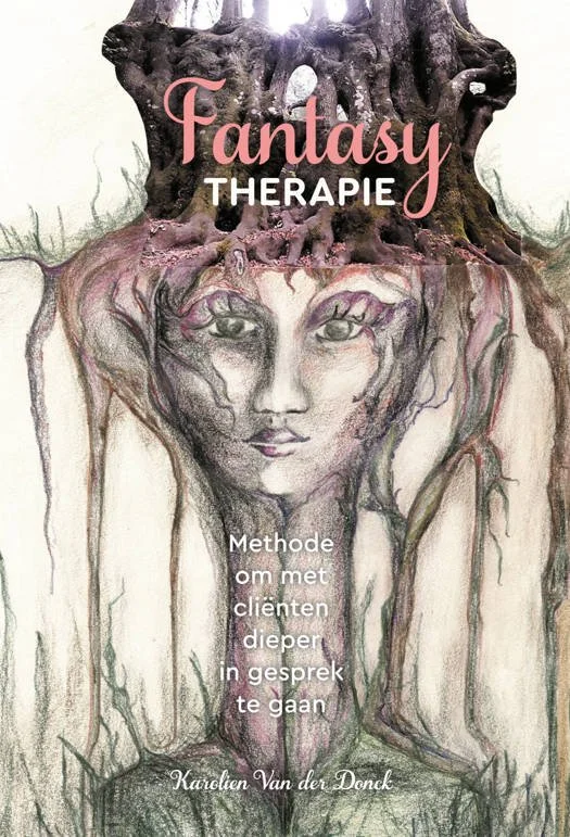 Book cover titled 'Fantasy Therapie' with a drawing of a woman's face integrated into a tree trunk, with roots extending downward and the tree canopy forming the top. The subtitle is in Dutch, and the author's name is Karolien Van der Donck.