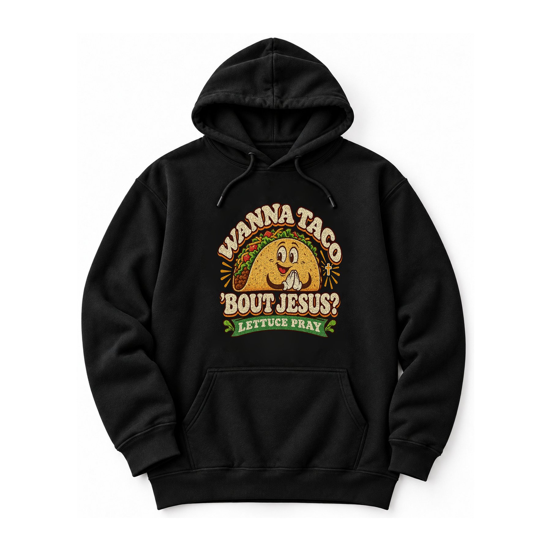 Wanna Taco 'Bout Jesus? Hoodie