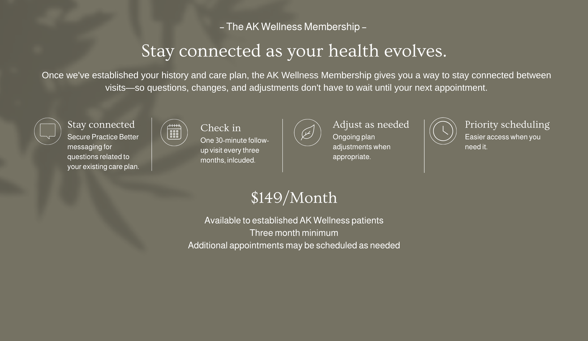 A promotional flyer for AK Wellness Membership describing benefits such as staying connected, check-ins, ongoing plan adjustments, and priority scheduling, with a price of $149 per month.