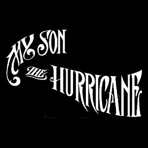 Text that says 'My & Son Hurricane' in a stylized font on a black background.