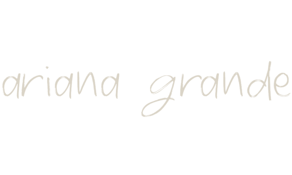 Text reading 'ariana grande' in a handwritten style font.