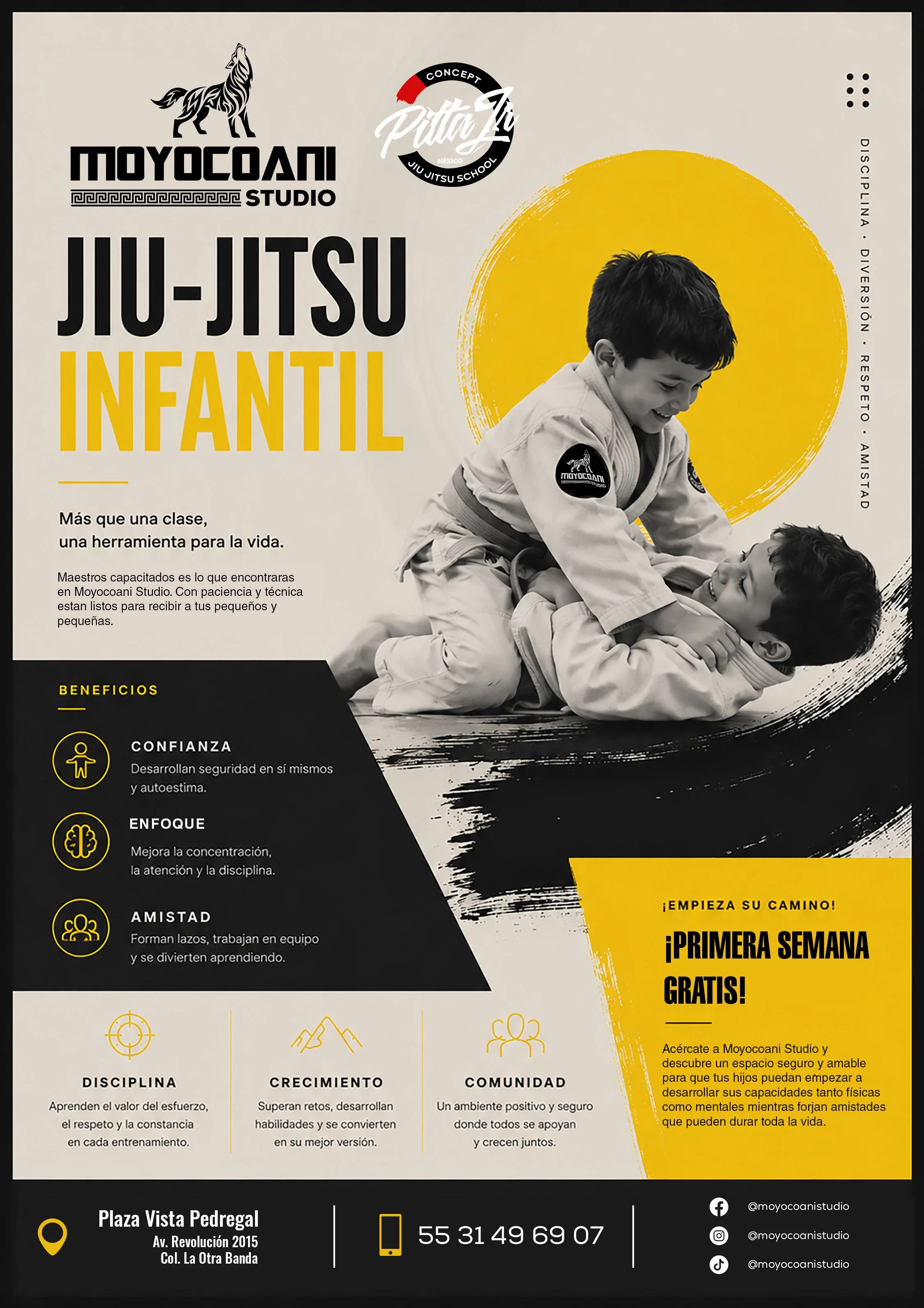 Volante de Moyocoani Studio que anuncia clases infantiles de jiu-jitsu en Plaza Vista Pedregal, con beneficios de confianza, enfoque, amistad, disciplina y crecimiento, además de primera semana gratis.