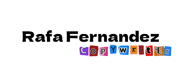 Rafa Fernandez - Copywriter