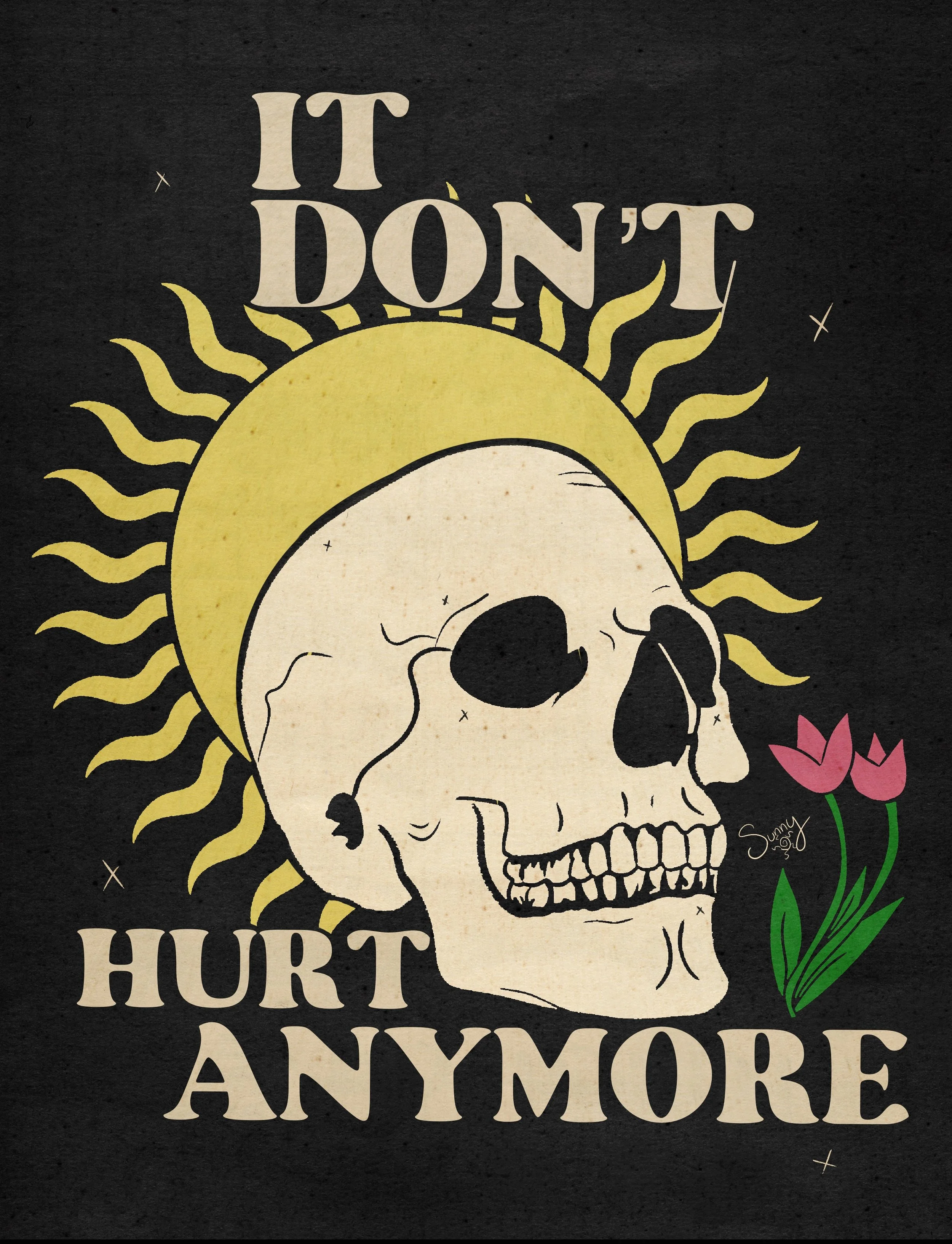 A graphic design featuring a human skull with a yellow halo and rays, accompanied by two pink flowers, and the text 'It don't hurt anymore' in vintage style on a dark background.