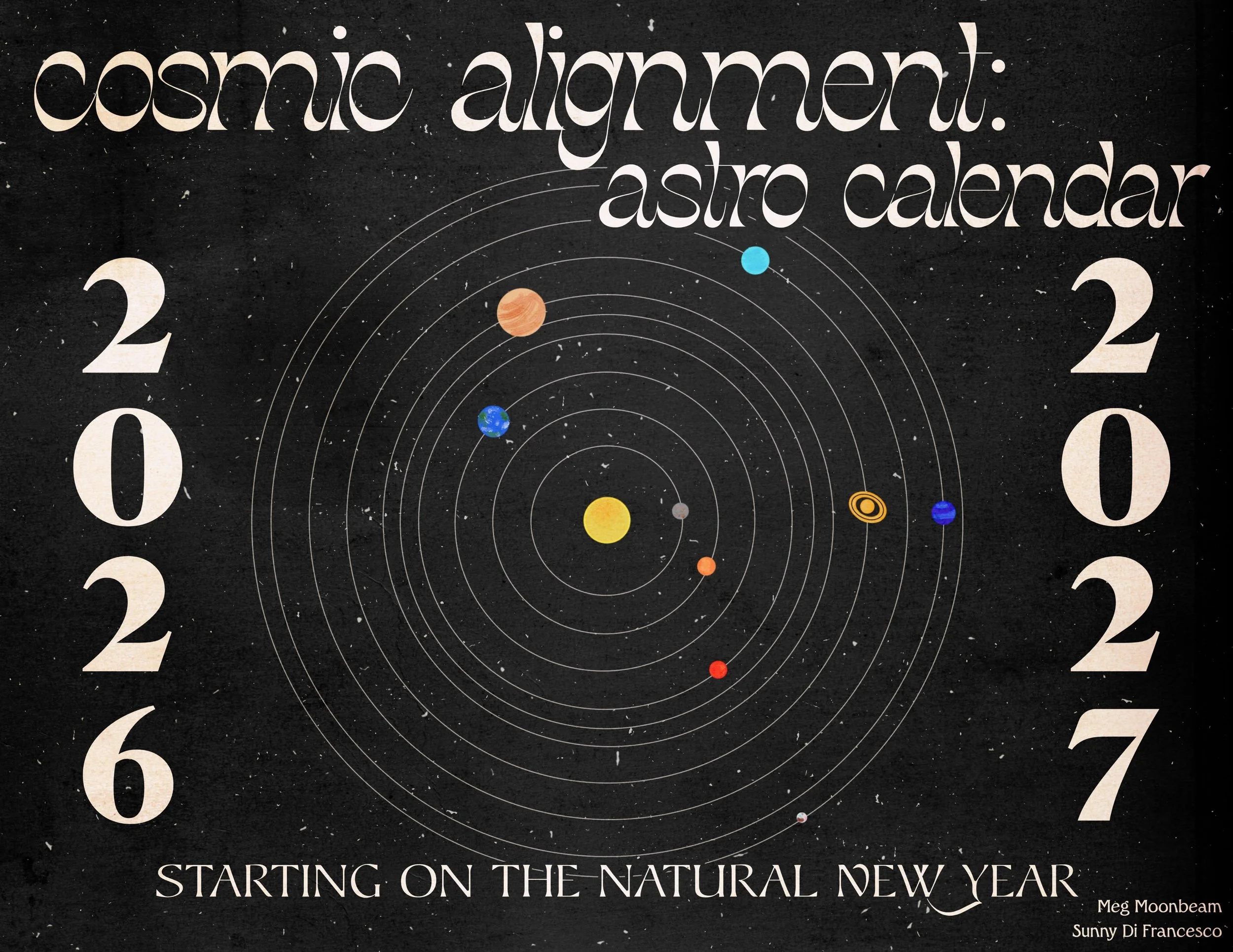 A poster titled "cosmic alignment: astro calendar 2022" features a stylized depiction of the solar system with planets orbiting the sun, set against a starry black background. Large numbers mark the months around the system, with the phrase "STARTING