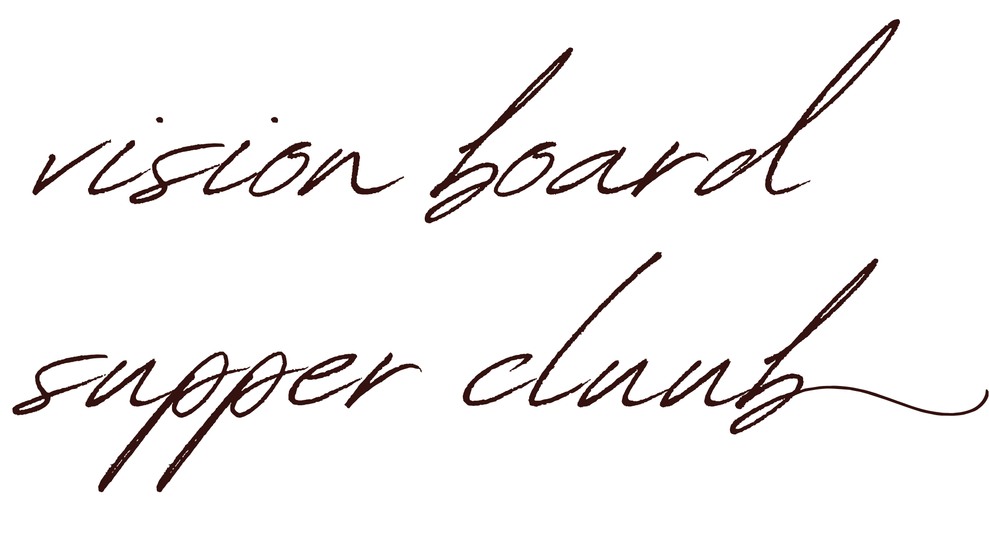 Vision board supper club