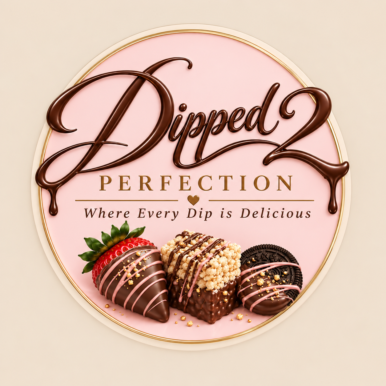 Pink circular sign with the words 'Dipped 2 Perfection' in chocolate script, and 'Where Every Dip is Delicious' below. Decorated with photos of assorted dipped chocolates and a strawberry.