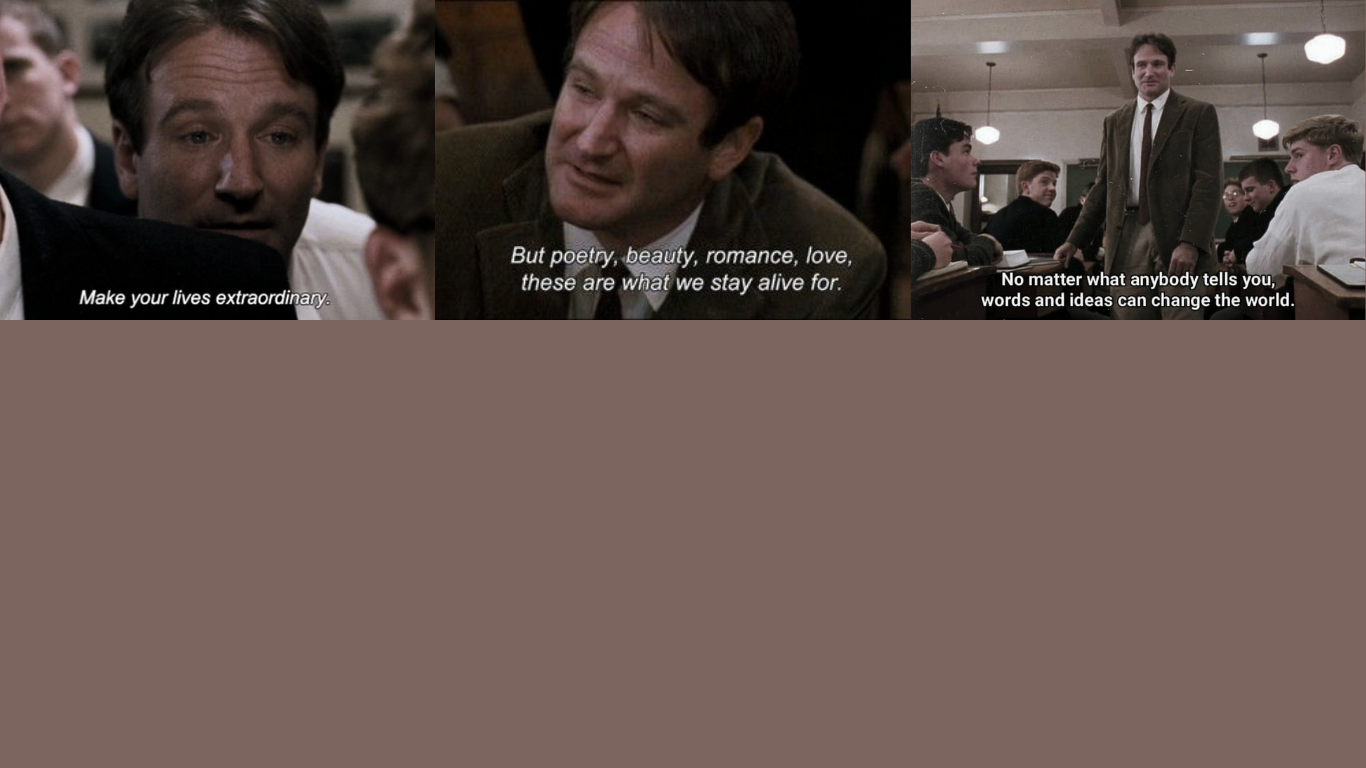 Tre scene di un film con dialoghi in inglese. La prima scena mostra un uomo che dice: "Make your lives extraordinary." La seconda scena mostra un uomo che afferma: "But poetry, beauty, romance, love, these are what we stay alive for." La terza scena mostra un uomo che dice: "No matter what anybody tells you, words and ideas can change the world."