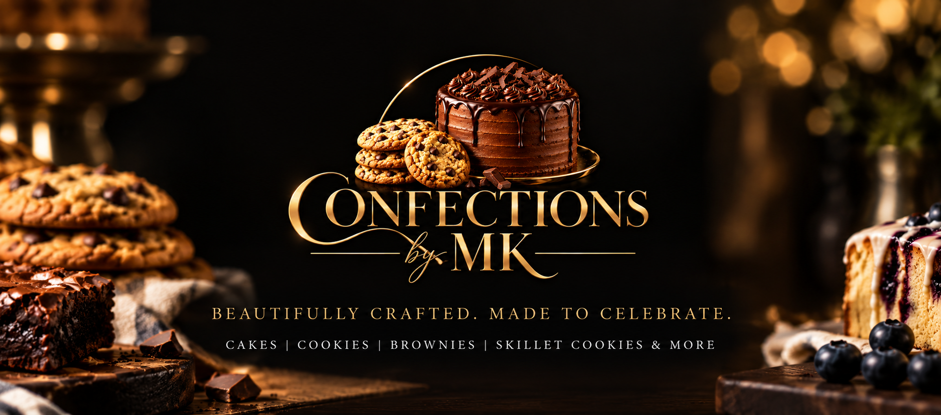 Decorative chocolate cake with chocolate drip and sprinkles, surrounded by cookies and brownies, with the logo 'Confections by MK' and the tagline 'Beautifully crafted. Made to celebrate.'