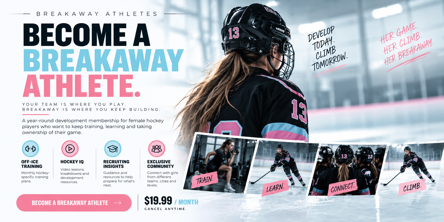 A female hockey player wearing a black helmet and jersey, standing on an ice rink with a blurred industrial background. The image features promotional text encouraging girls to become hockey athletes, emphasizing training, learning, connecting, and climbing in their game.