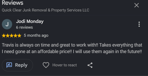 Screenshot of a Google review for Quick Clear Junk Removal & Property Services LLC from Jodi Monday, praising Travis for being punctual and affordable.