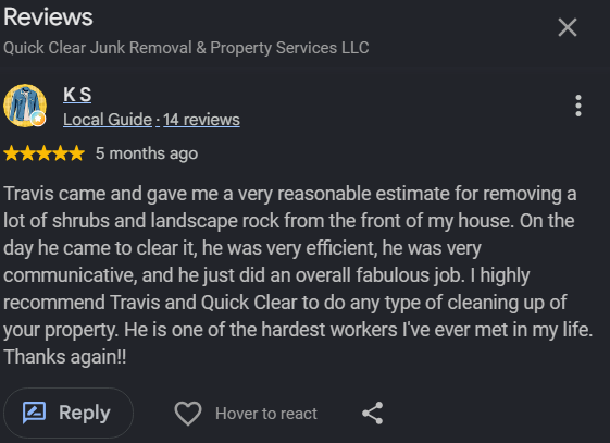 Screenshot of a five-star review for Quick Clean Junk Removal & Property Services LLC, praising Travis for his efficient and friendly job cleaning up shrubs and landscape rocks.