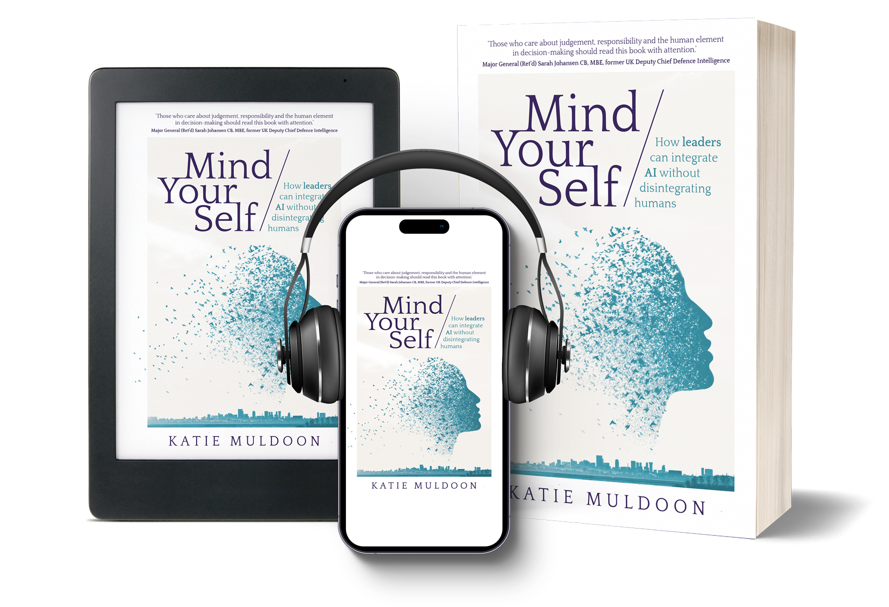 The image shows a digital tablet, a smartphone, and a printed book, all displaying the cover of the same book titled "Mind Your Self" by Katie Muldoo. The book cover features a silhouette of a human head filled with a pattern of small blue dots, with a city skyline at the bottom. The tablet and smartphone screens show the same book cover, and black headphones are placed around the smartphone.