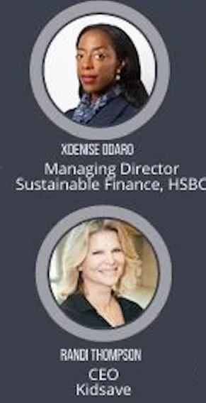 Vertical banner displaying two professional headshots with names and titles. Top photo is Xoense Odao, Managing Director of Sustainable Finance at HSBC; bottom photo is Randi Thompson, CEO of KidsSave.