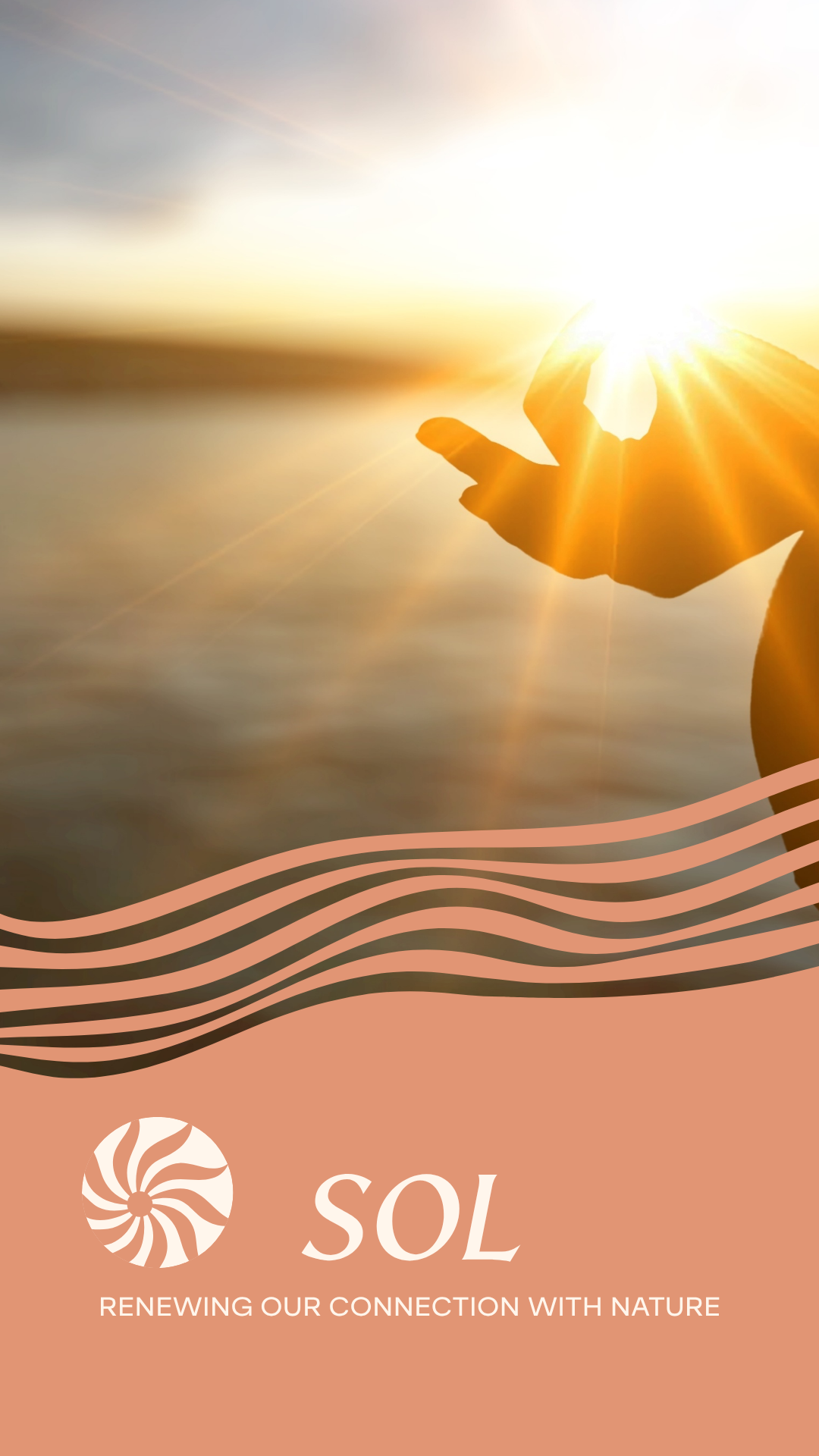 A hand making an 'OK' gesture with the thumb and index finger forming a circle, with sunlight shining through the circle, against a background of water and sky. The lower part of the image features stylized wave lines and the logo of a swirl, along with the text 'SOL' and the tagline 'Renewing our connection with nature'.