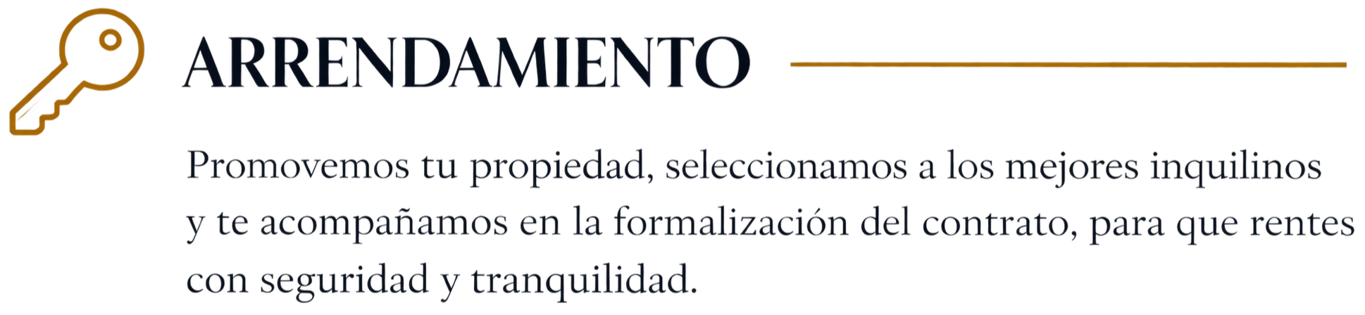 Logotipo de Arriendamiento con una llave dorada y texto que dice: "ARRIENDAMIENTO Promovemos tu propiedad, seleccionamos a los mejores inquilinos y te acompañamos en la formalización del contrato, para que rentes con seguridad y tranquilidad."