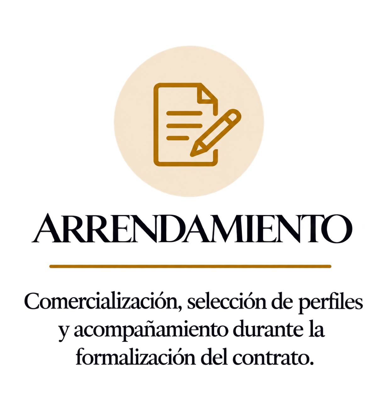 Ícono de un documento con un lápiz, dentro de un círculo beige. Texto debajo que dice "ARRENDAMIENTO" y una línea debajo. Texto adicional que dice "Commercialización, selección de perfiles y acompañamiento durante la formalización del contrato."