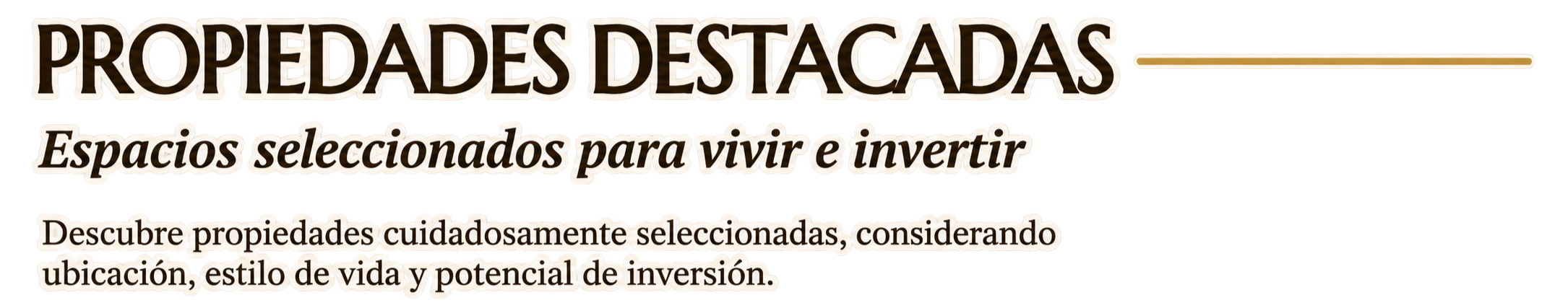Propiedades destacadas con espacios seleccionados para vivir e invertir, considerando ubicación, estilo de vida y potencial de inversión.