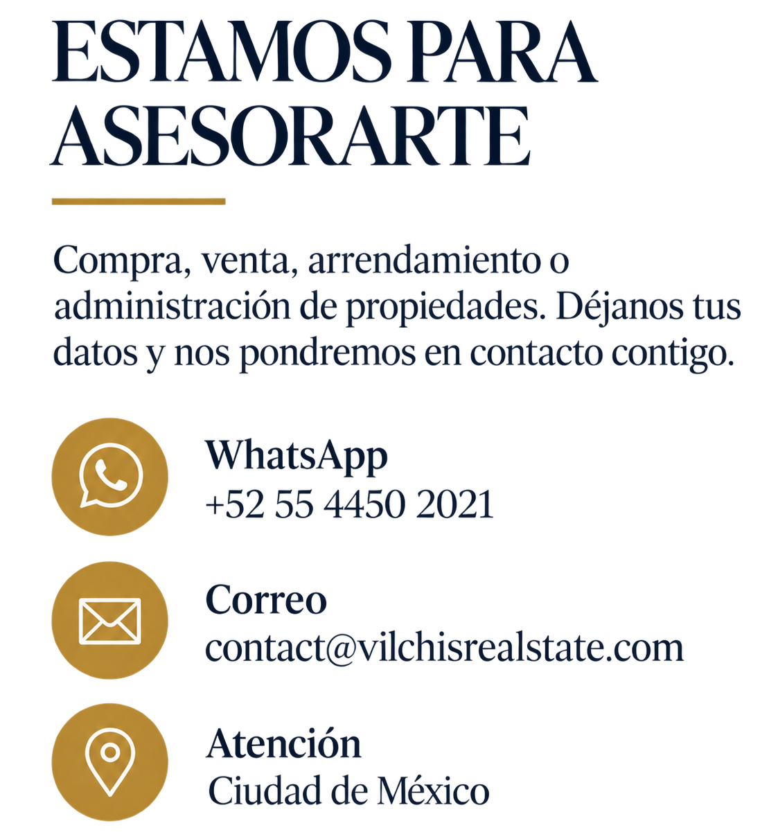 Información de contacto en un cartel que dice: "Estamos para ayudarte. Compra, venta, arrendamiento o administración de propiedades. Déjanos tus datos y nos pondremos en contacto contigo". Incluye iconos de WhatsApp, correo electrónico y ubicación con sus datos y número de contacto, con un fondo oscuro y letras en color azul y dorado.