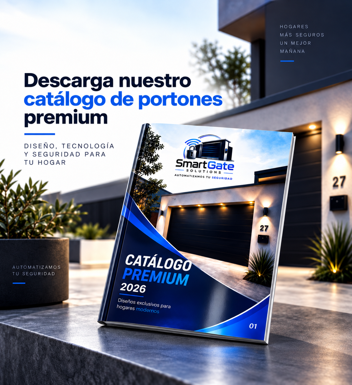 Catálogo de portones premium 2026 con diseño moderno y tecnología de seguridad para hogares, promocionado por SmartGate Solutions, en un entorno de casa moderna con plantas decorativas y fachada luminosa.