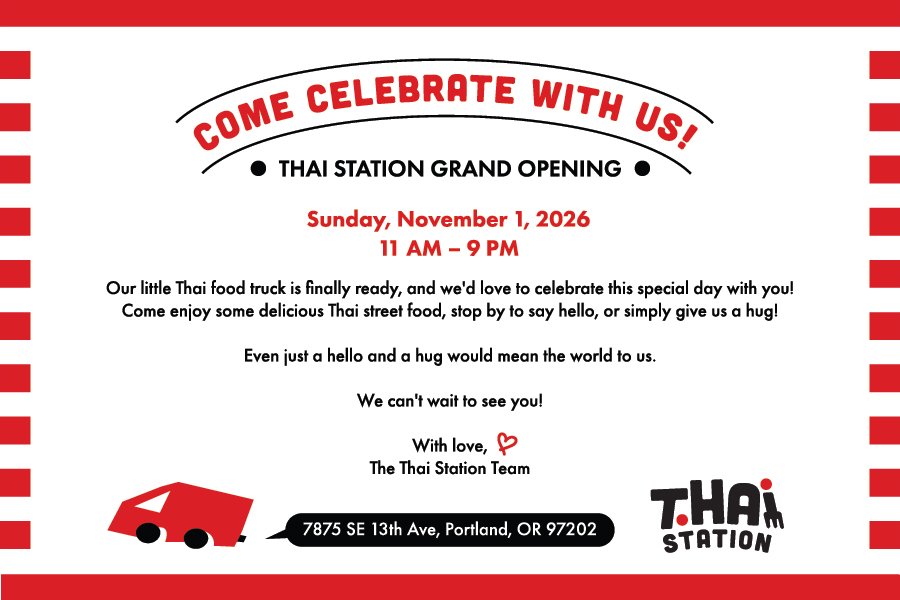 Thai Station PDX grand opening invitation for Sunday, November 1, 2026, from 11 AM to 9 PM at 7875 SE 13th Ave, Portland, Oregon, featuring a red and white design with a food truck illustration.
